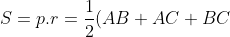 S=p.r=\frac{1}{2}(AB+AC+BC).r